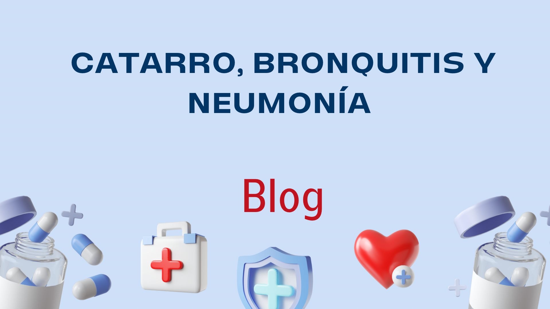 Catarro, bronquitis y neumonía 